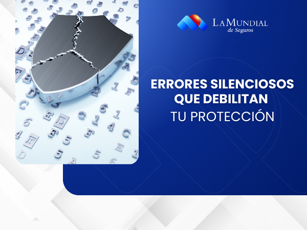 Errores silenciosos que debilitan tu protección (y cómo corregirlos a tiempo)