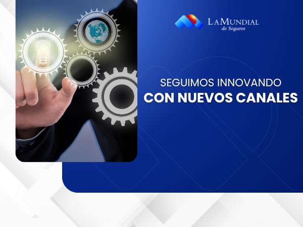 Seguimos innovando: nuevos canales para estar más cerca de ti.